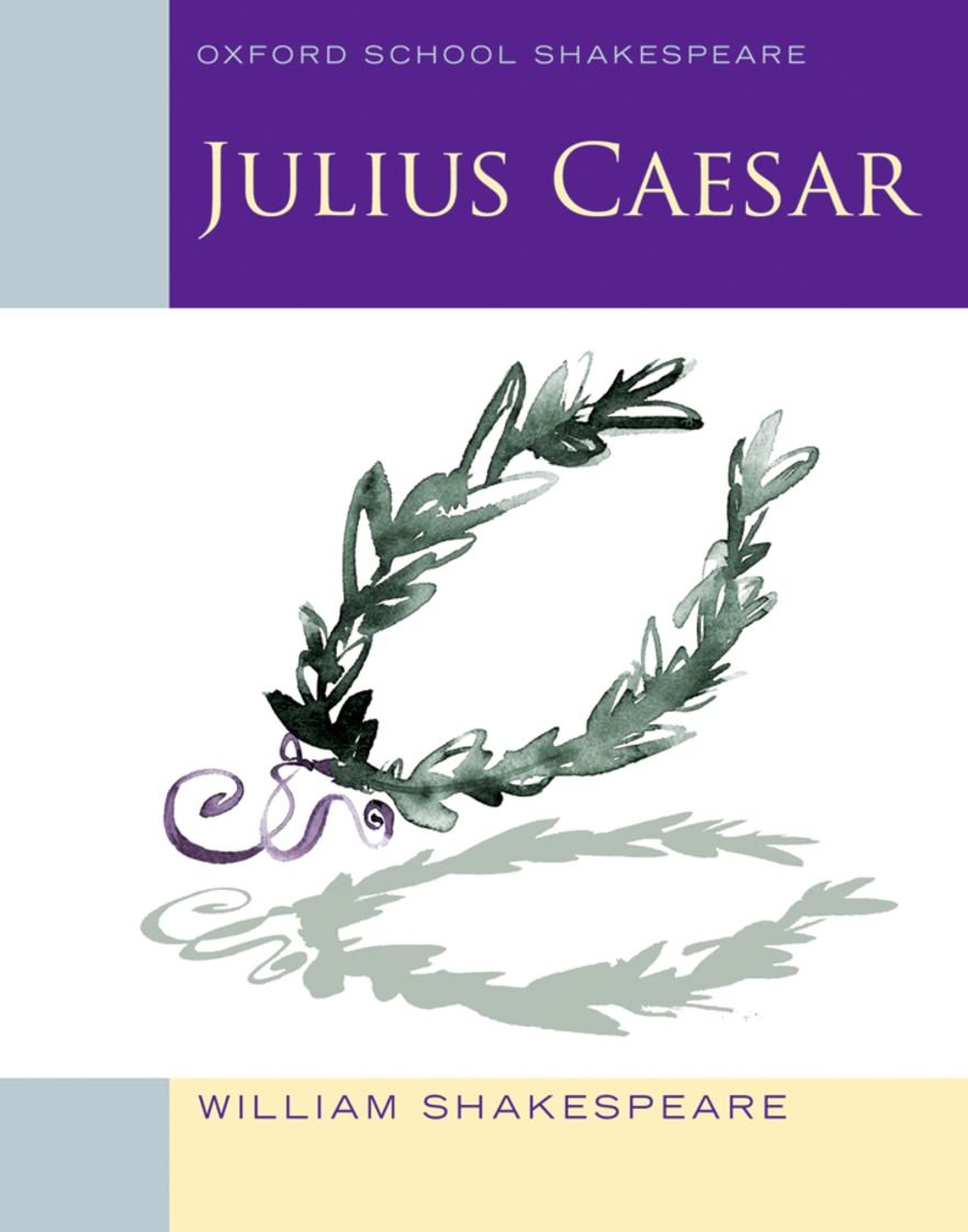 Julius Caesar: Oxford School Shakespeare